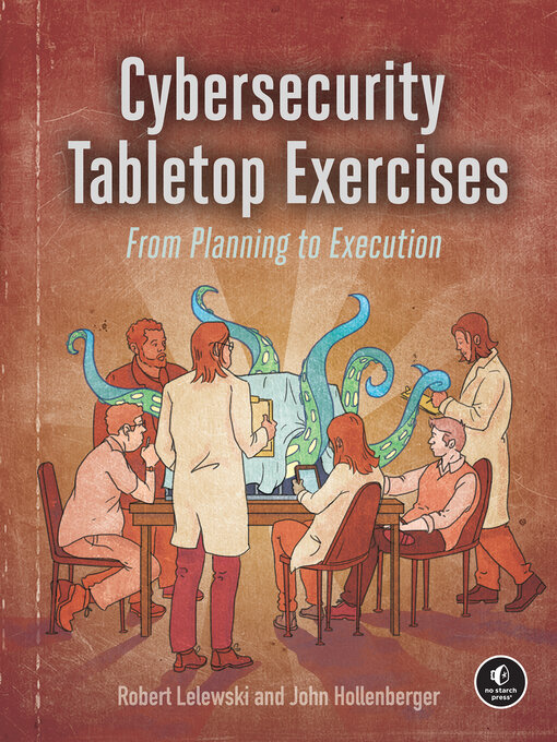 Title details for Cybersecurity Tabletop Exercises by Robert Lelewski - Available